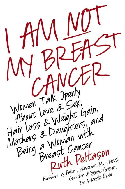I Am Not My Breast Cancer - 9780061174100 by Ruth Peltason, 9780061174100