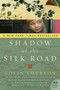Shadow of the Silk Road by Colin Thubron, 9780061231773