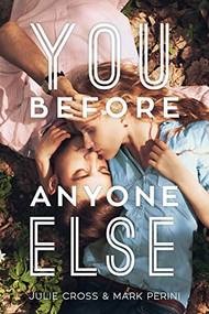 You Before Anyone Else by Julie Cross, Mark Perini, 9781492604921