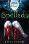 Spelled by Betsy Schow, 9781492608714