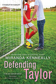 Defending Taylor by Miranda Kenneally, 9781492630081
