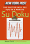New York Post The Doctor Will See You in a Minute Sudoku (The Official Utterly Addictive Number-Placing Puzzle) by Wayne Gould, 9780061239700