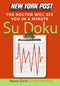 New York Post The Doctor Will See You in a Minute Sudoku (The Official Utterly Addictive Number-Placing Puzzle) by Wayne Gould, 9780061239700