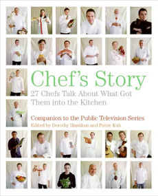 Chef's Story (27 Chefs Talk About What Got Them into the Kitchen) by Dorothy Hamilton, Patric Kuh, 9780061241239