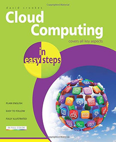 Cloud Computing in easy steps by David Crookes, 9781840785326