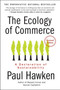 The Ecology of Commerce Revised Edition (A Declaration of Sustainability) by Paul Hawken, 9780061252792
