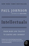 Intellectuals (From Marx and Tolstoy to Sartre and Chomsky) by Paul Johnson, 9780061253171