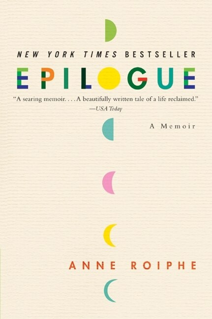 Epilogue (A Memoir) by Anne Roiphe, 9780061254635