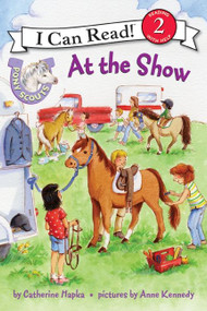 Pony Scouts: At the Show by Catherine Hapka, Anne Kennedy, 9780061255441