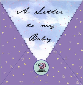 A Letter to My Baby by Vicki Lansky, 9780916773625