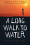 A Long Walk to Water (Based on a True Story) - 9780547251271 by Linda Sue Park, 9780547251271