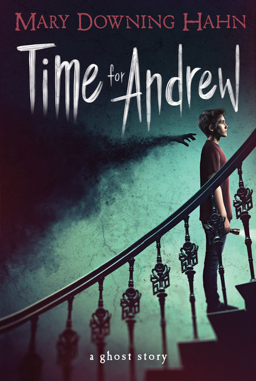 Time for Andrew (A Ghost Story) by Mary Downing Hahn, 9780618873166