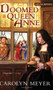 Doomed Queen Anne (A Young Royals Book) by Carolyn Meyer, 9780152050863