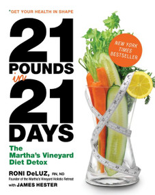 21 Pounds in 21 Days (The Martha's Vineyard Diet Detox) - 9780061242090 by Roni DeLuz, James Hester, 9780061242090
