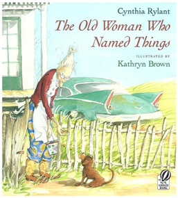 The Old Woman Who Named Things by Cynthia Rylant, Kathryn Brown, 9780152021023