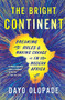 The Bright Continent (Breaking Rules and Making Change in Modern Africa) by Dayo Olopade, 9780544483996