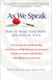 As We Speak (How to Make Your Point and Have It Stick) by Peter Meyers, Shann Nix, 9781439153086