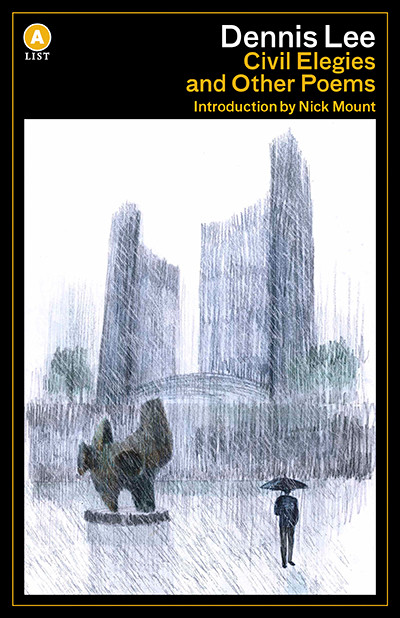 Civil Elegies by Dennis Lee, Nick Mount, 9781770892491