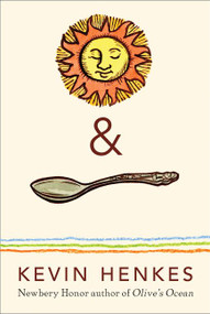 Sun & Spoon by Kevin Henkes, 9780061288753