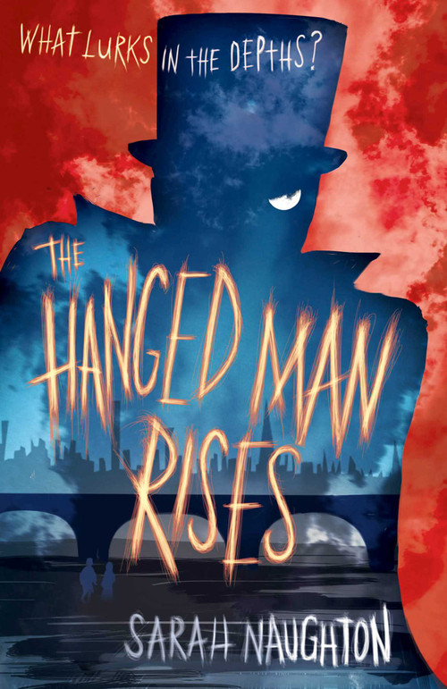 The Hanged Man Rises by Sarah Naughton, 9780857078643