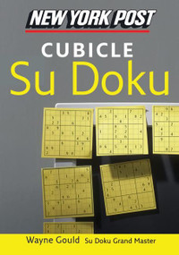 New York Post Cubicle Sudoku (The Official Utterly Addictive Number-Placing Puzzle) by Wayne Gould, 9780061239724
