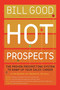 Hot Prospects (The Proven Prospecting System to Ramp Up Your Sale) by Bill Good, 9781451648263