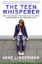 The Teen Whisperer (How to Break through the Silence and Secrecy of Teenage Life) by Mike Linderman, Gary Brozek, 9780061373749