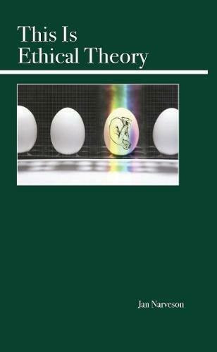 This Is Ethical Theory by Jan Narveson, 9780812696462