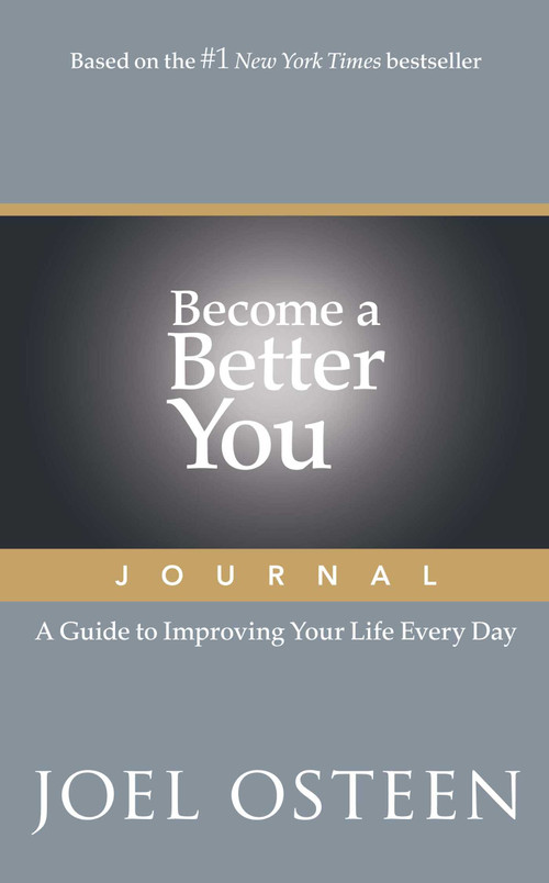 Become a Better You Journal (A Guide to Improving Your Life Every Day) by Joel Osteen, 9781476798257