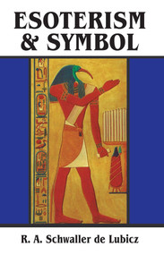 Esoterism and Symbol by R. A. Schwaller de Lubicz, 9780892810147