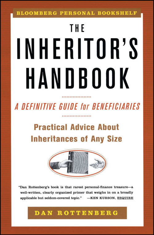 The Inheritors Handbook (A Definitive Guide For Beneficiaries) by Dan Rottenberg, 9780684869087
