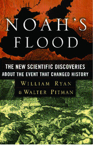 Noah's Flood (The New Scientific Discoveries About The Event That Changed History) by William Ryan, Walter Pitman, 9780684859200