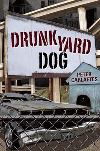 Drunkyard Dog by Peter Carlaftes, 9780984070046