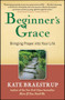 Beginner's Grace (Bringing Prayer to Life) by Kate Braestrup, 9781439184271