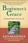 Beginner's Grace (Bringing Prayer to Life) by Kate Braestrup, 9781439184271