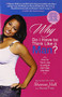 Why Do I Have To Think Like A Man? (How to Think Like a Lady and Still Get the Man) by Shanae Hall, Rhonda Frost, 9780757317927