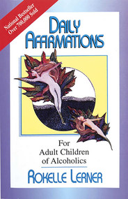Daily Affirmations for Adult Children of Alcoholics (For Adult Children of Alcoholics) by Rokelle Lerner, 9780932194275