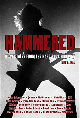 Hammered (Heavy Tales from the Hard-Rock Highway) by Kirk Blows, 9780859654852