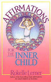 Affirmations for the Inner Child by Rokelle Lerner, 9781558740549