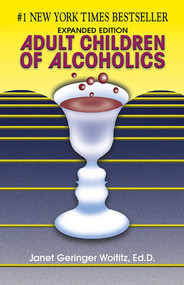 Adult Children of Alcoholics (Expanded Edition) by Janet   G. Woititz, 9781558741126