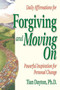 Daily Affirmations for Forgiving and Moving On (Miniature Edition) by Tian Dayton, 9781558742154