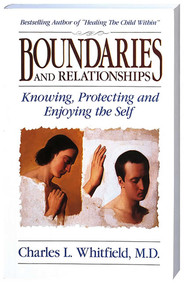 Boundaries and Relationships (Knowing, Protecting and Enjoying the Self) by Charles Whitfield, 9781558742598