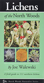 Lichens of the North Woods by Joe Walewski, 9780979200601