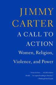 A Call to Action (Women, Religion, Violence, and Power) by Jimmy Carter, 9781476773964