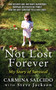 Not Lost Forever (My Story of Survival) by Carmina Salcido, Steve Jackson, 9780062044945