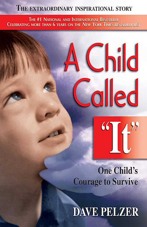 A Child Called It (One Child's Courage to Survive) by Dave Pelzer, 9781558743663