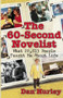The 60-Second Novelist (What 22,613 People Taught Me About Life) by Dan Hurley, 9781558746923