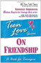 Teen Love: On Friendship (A Book for Teenagers) by Kimberly Kirberger, Colin Mortensen, 9781558748156