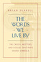 The Words We Live By by Brian Burrell, 9781451646757