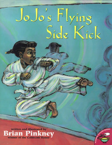 Jojo's Flying Side Kick by Brian Pinkney, Brian Pinkney, 9780689821929